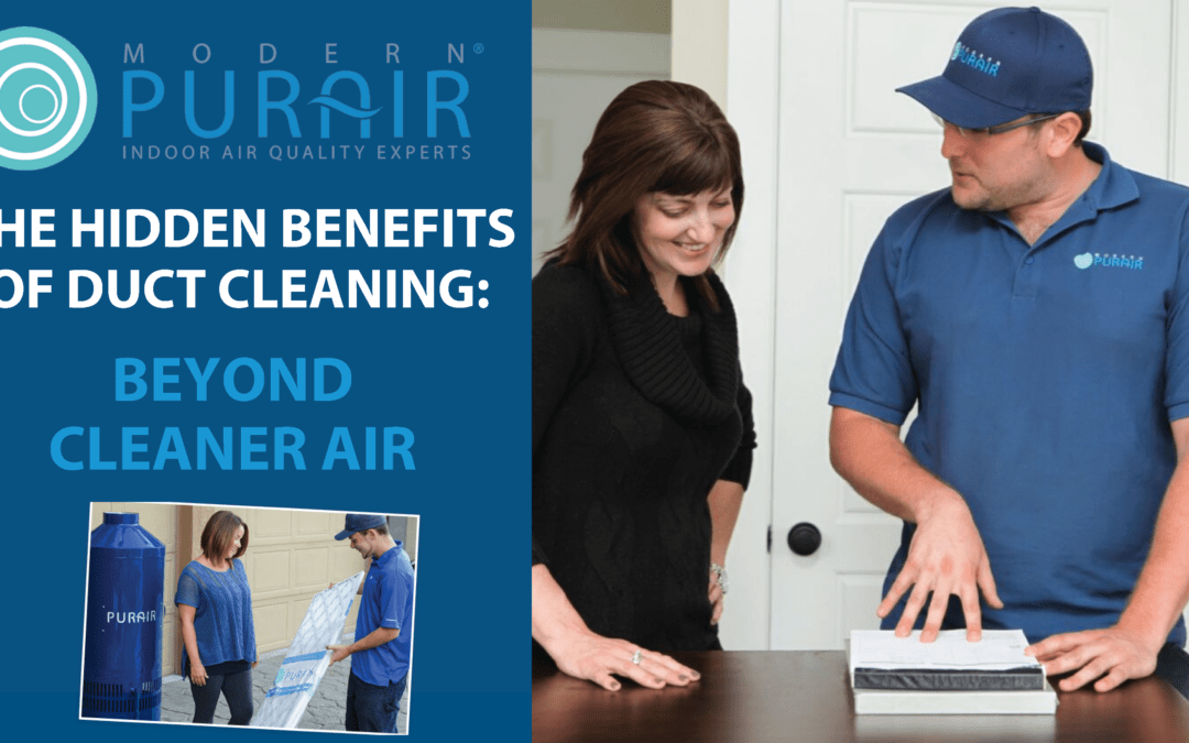The Hidden Benefits of Duct Cleaning: Beyond Cleaner Air